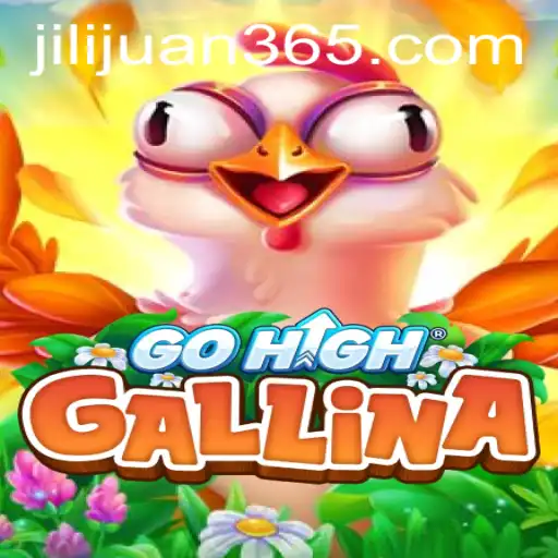 Discover the Thrilling World of GoHighGallina: A New Gaming Phenomenon